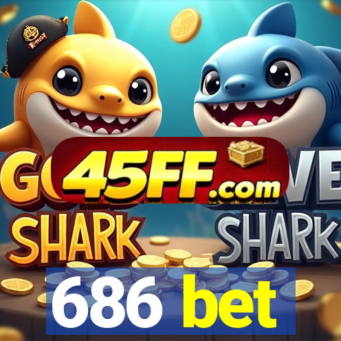 686 bet